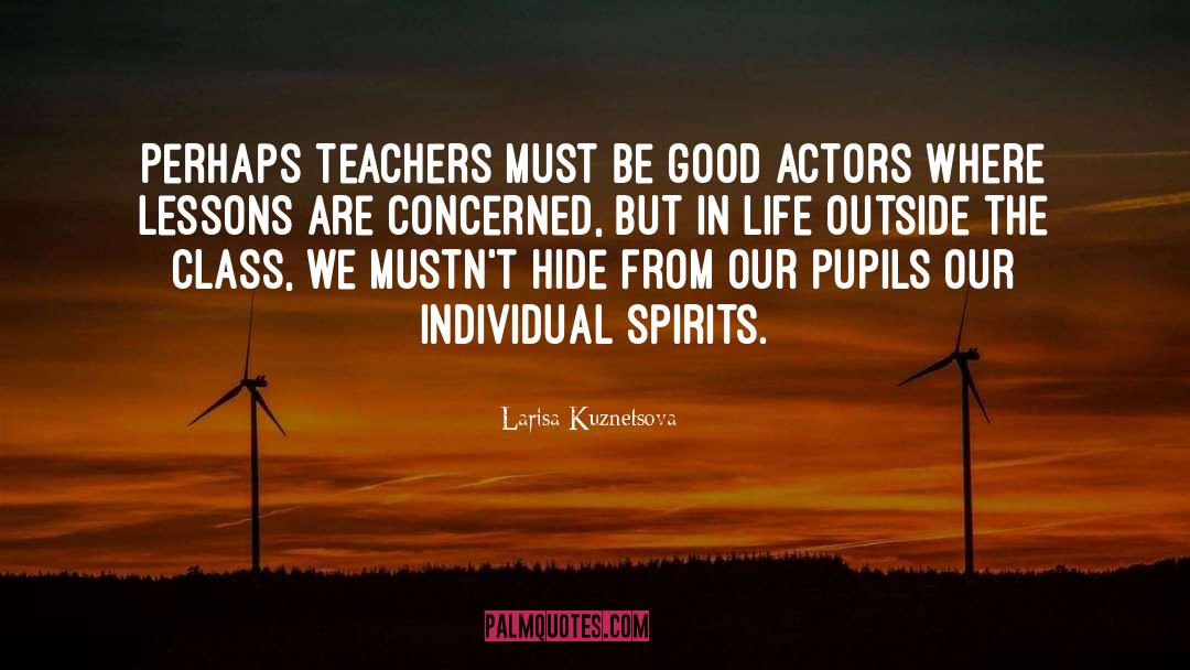 Good Actors quotes by Larisa Kuznetsova