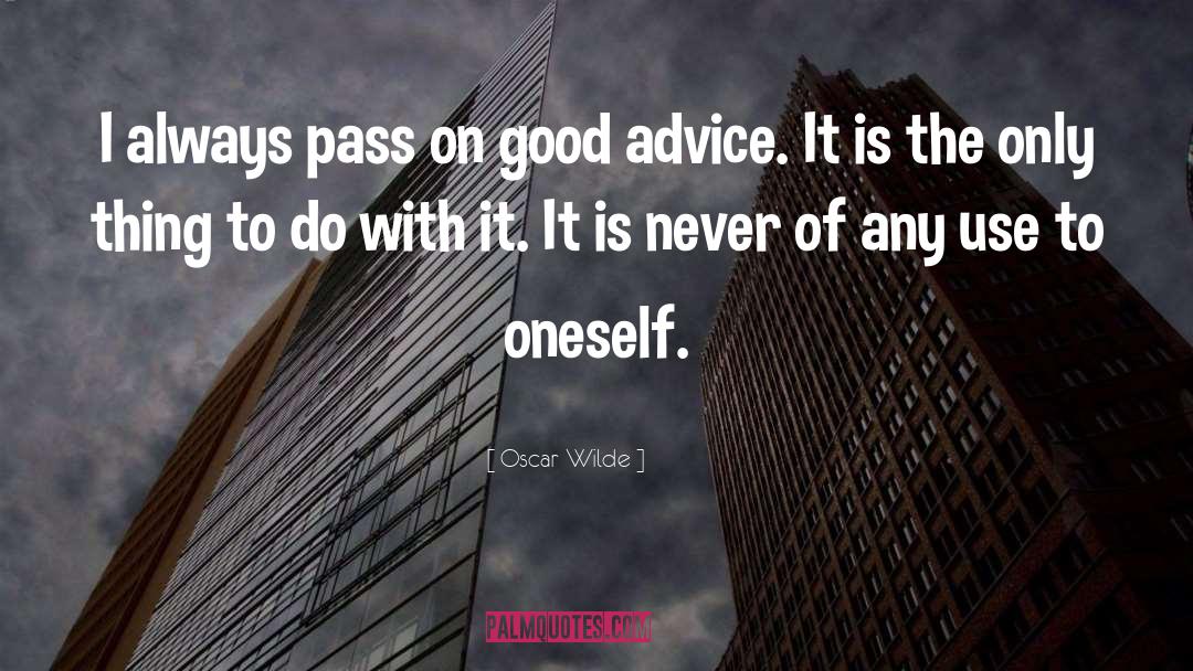 Good Advice quotes by Oscar Wilde