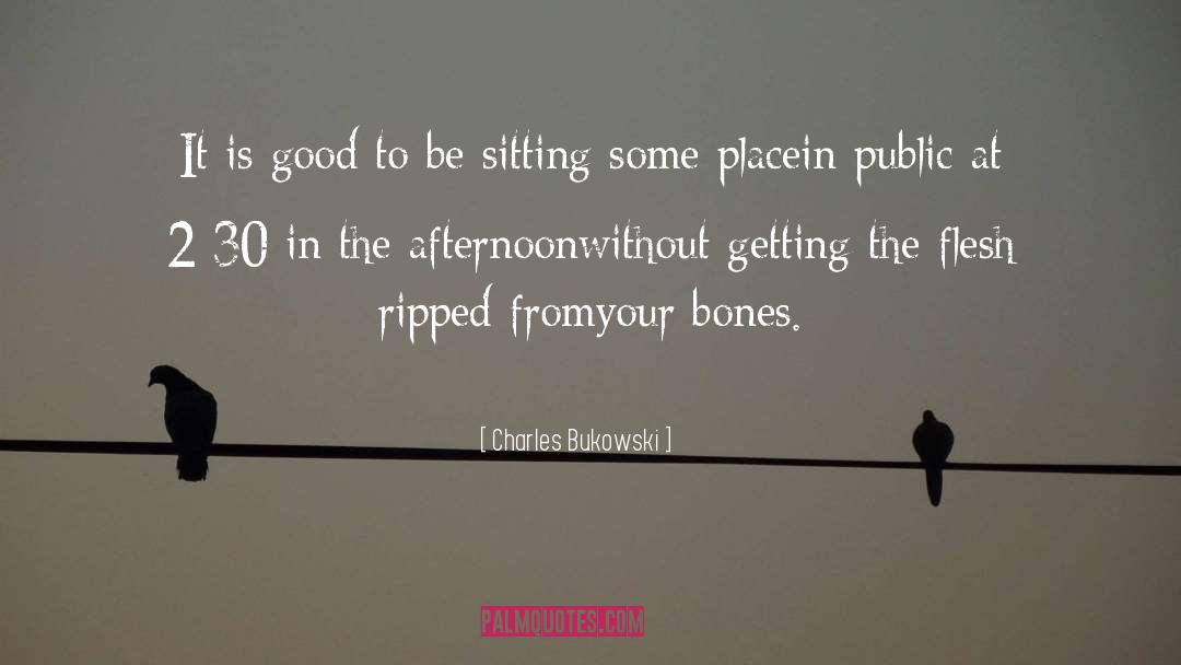 Good Afternoon Lunch quotes by Charles Bukowski