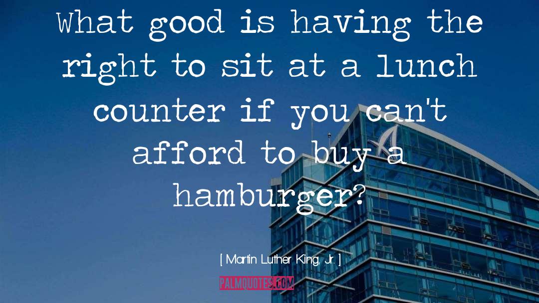 Good Afternoon Lunch quotes by Martin Luther King, Jr.
