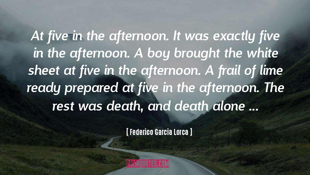 Good Afternoon Lunch quotes by Federico Garcia Lorca