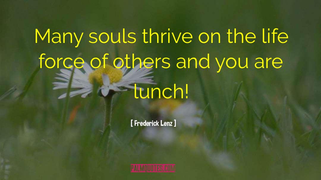 Good Afternoon Lunch quotes by Frederick Lenz