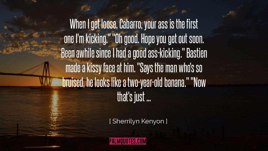 Good Age quotes by Sherrilyn Kenyon