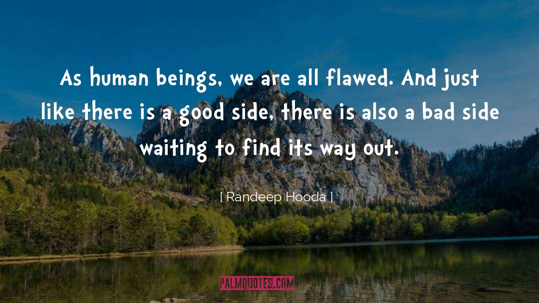 Good And Bad Days quotes by Randeep Hooda