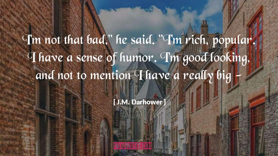 Good And Bad People quotes by J.M. Darhower