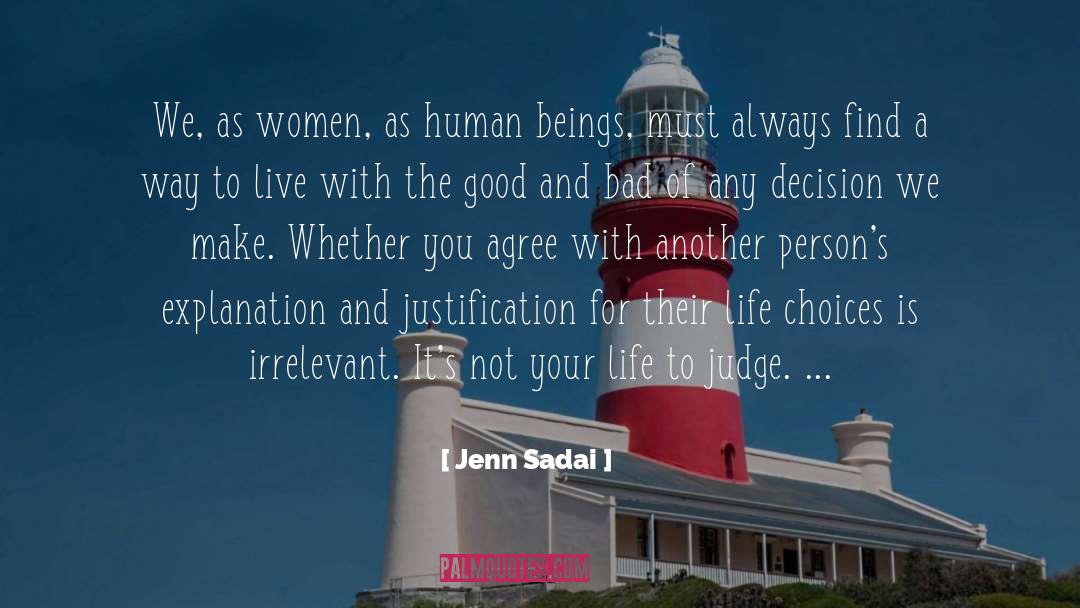 Good And Bad quotes by Jenn Sadai