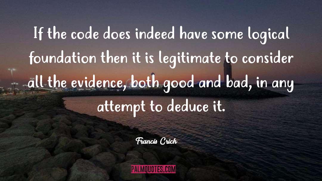 Good And Bad quotes by Francis Crick