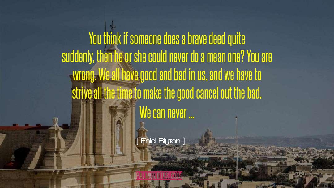 Good And Bad quotes by Enid Blyton