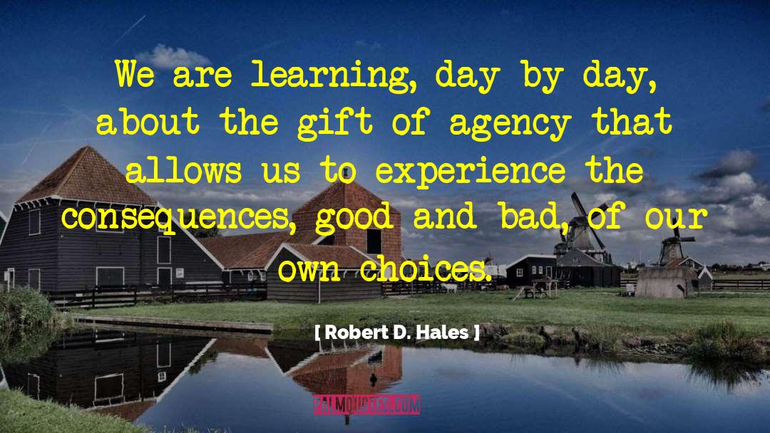 Good And Bad quotes by Robert D. Hales