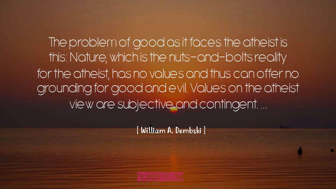 Good And Evil quotes by William A. Dembski