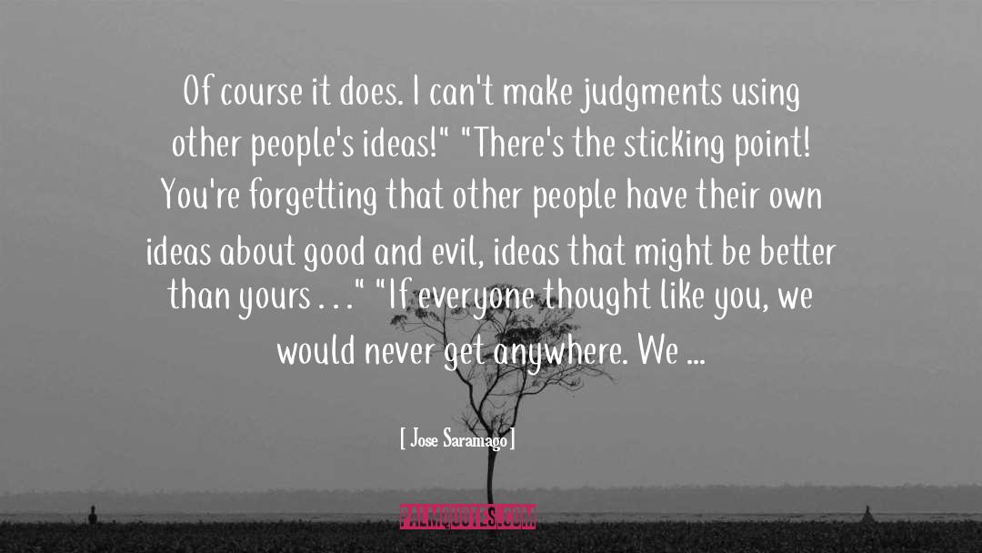 Good And Evil quotes by Jose Saramago