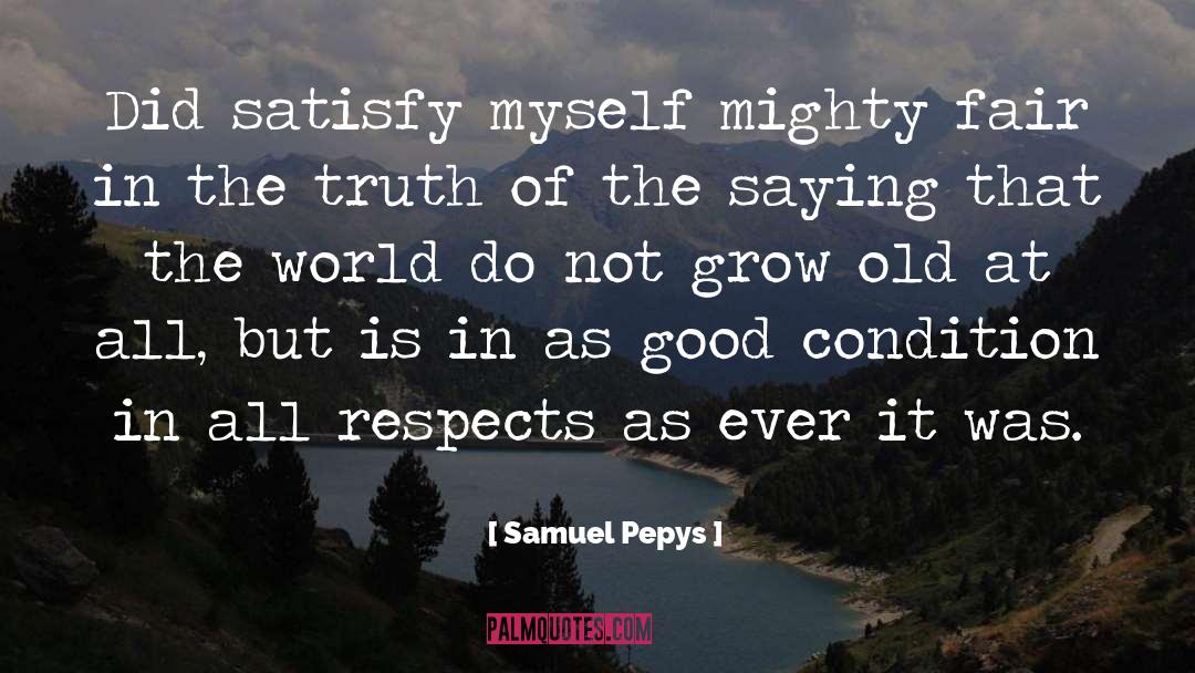 Good Apple quotes by Samuel Pepys