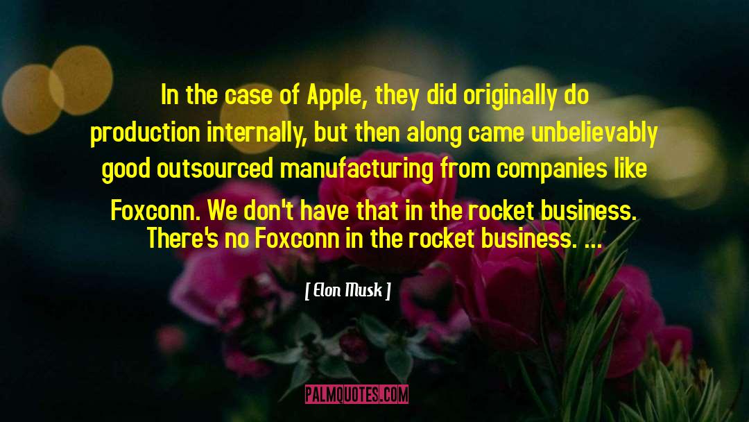 Good Apple quotes by Elon Musk