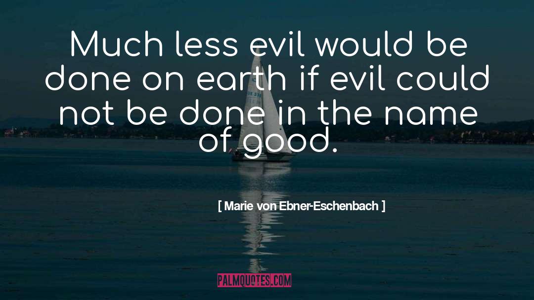 Good Apples quotes by Marie Von Ebner-Eschenbach