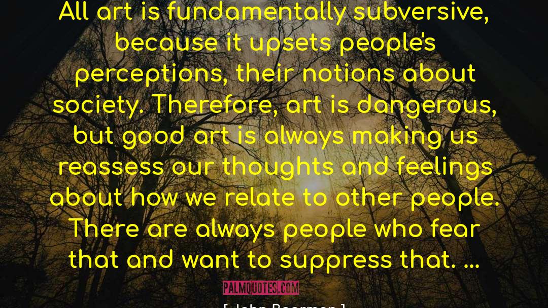 Good Art quotes by John Boorman