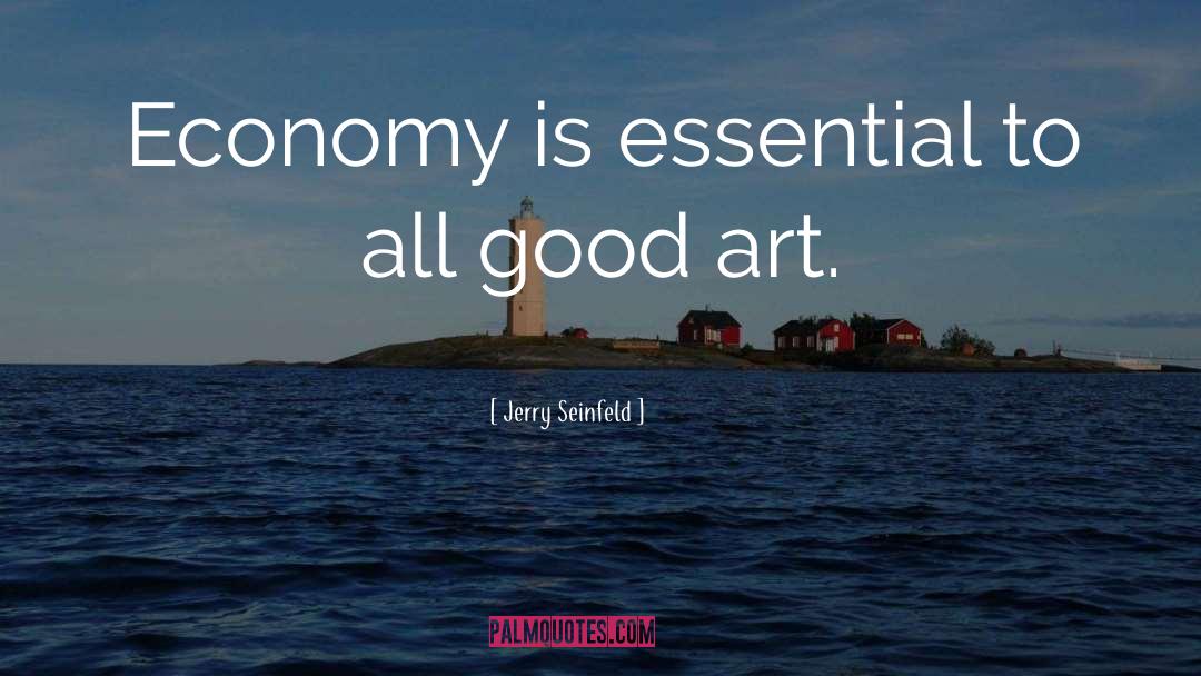 Good Art quotes by Jerry Seinfeld