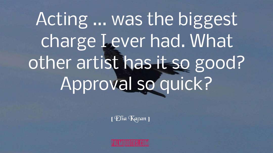 Good Artist quotes by Elia Kazan