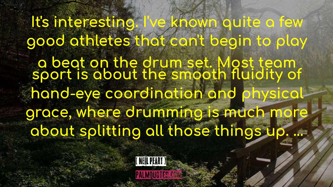 Good Athlete quotes by Neil Peart