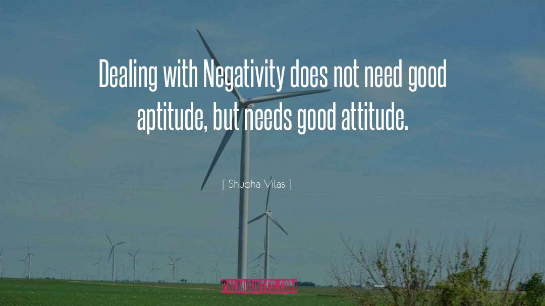 Good Attitude quotes by Shubha Vilas