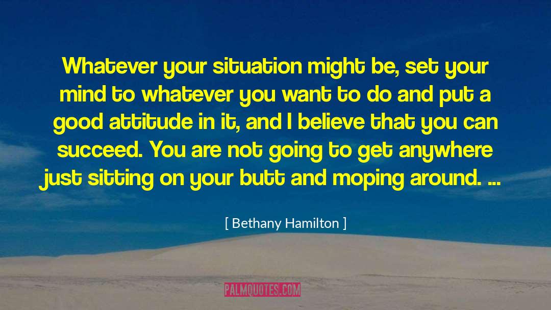 Good Attitude quotes by Bethany Hamilton