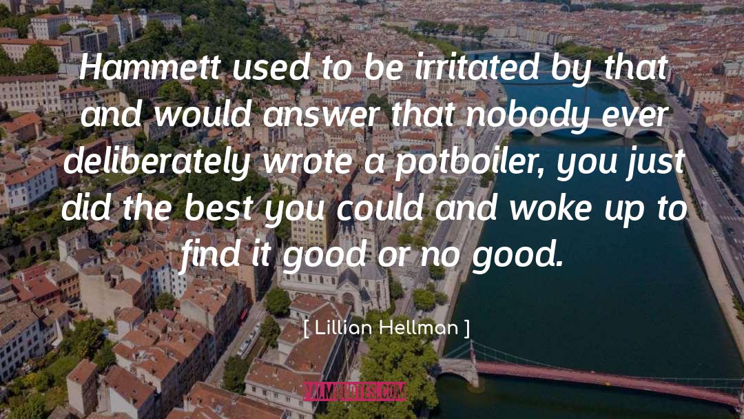 Good Authors quotes by Lillian Hellman