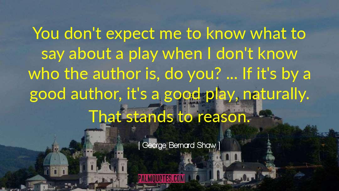 Good Authors quotes by George Bernard Shaw