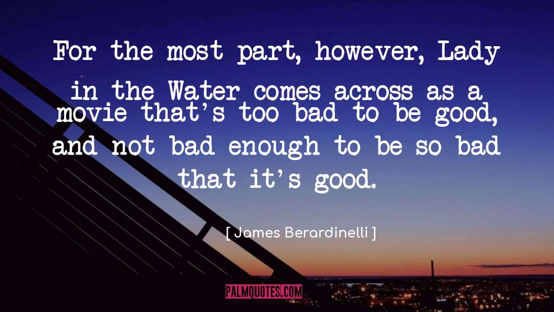 Good Bad News quotes by James Berardinelli