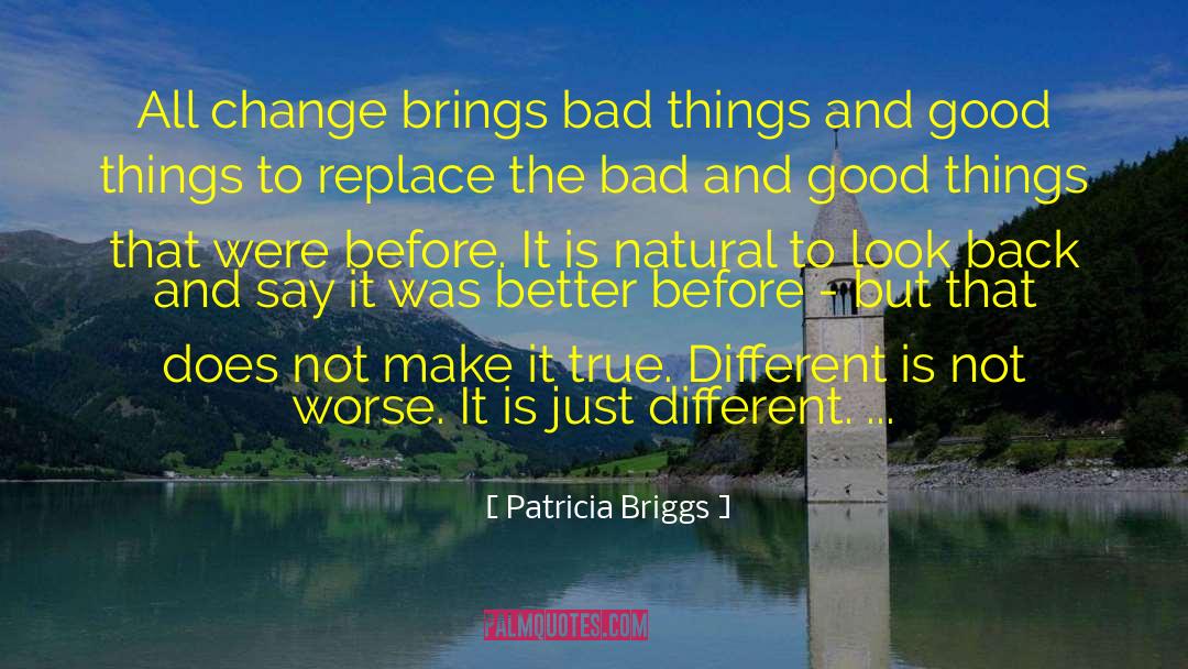 Good Bad News quotes by Patricia Briggs