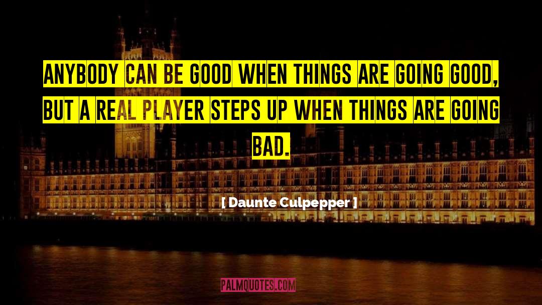 Good Bad News quotes by Daunte Culpepper