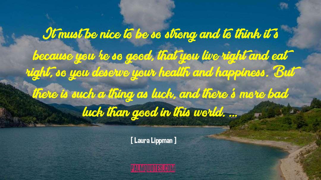 Good Bad News quotes by Laura Lippman