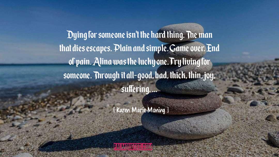 Good Bad quotes by Karen Marie Moning