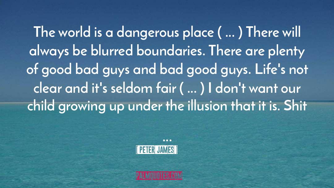 Good Bad quotes by Peter James