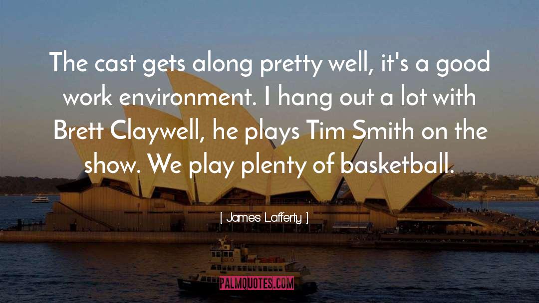 Good Basketball quotes by James Lafferty