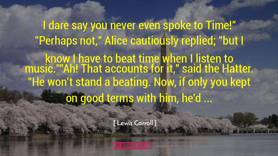 Good Beating Evil quotes by Lewis Carroll