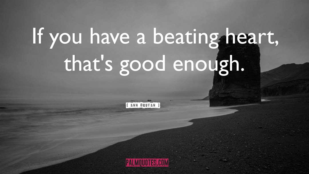 Good Beating Evil quotes by Ann Druyan