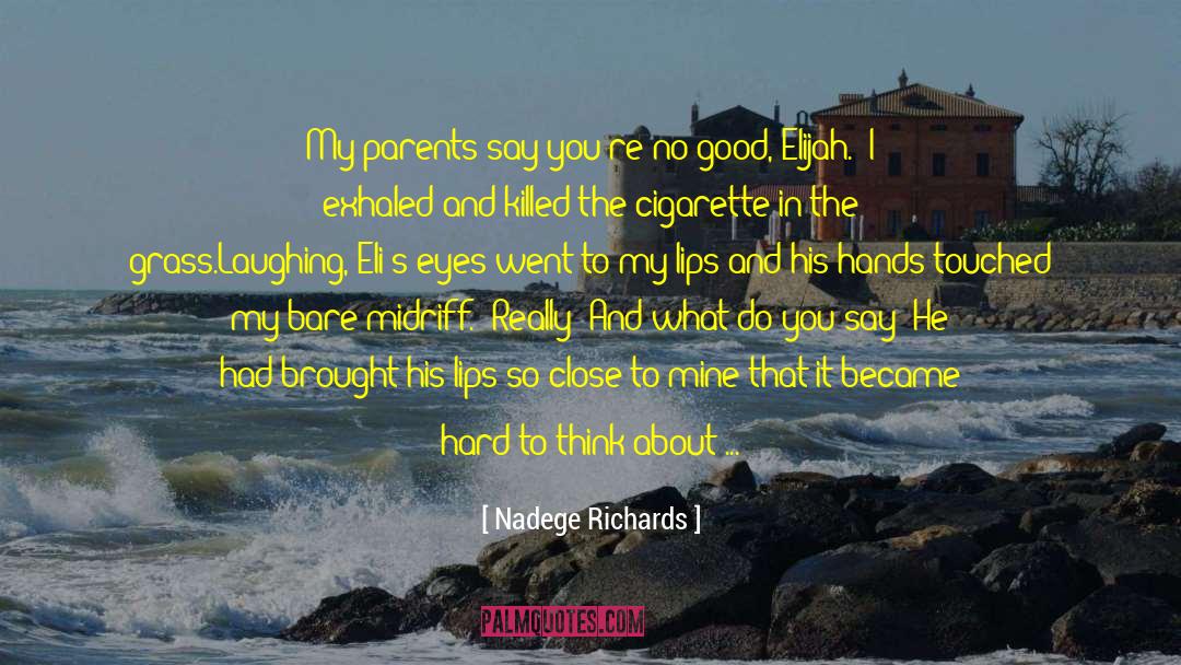 Good Behavior quotes by Nadege Richards