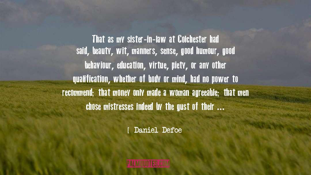Good Behaviour quotes by Daniel Defoe