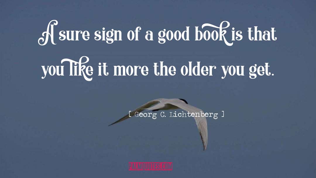 Good Book quotes by Georg C. Lichtenberg