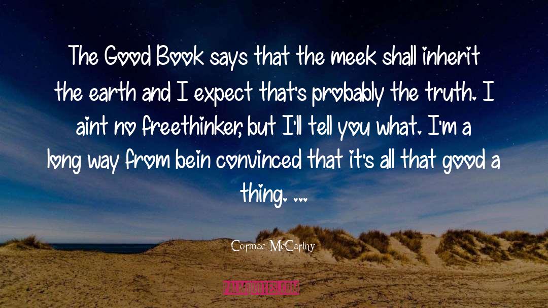 Good Book quotes by Cormac McCarthy