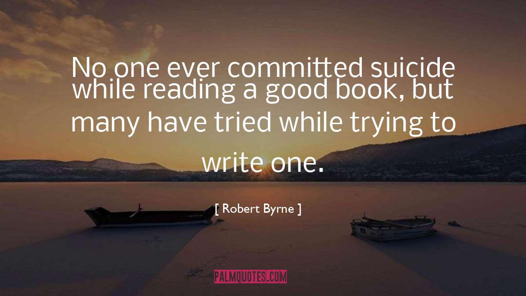 Good Book quotes by Robert Byrne