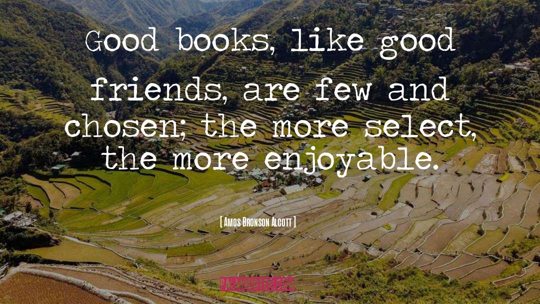 Good Books quotes by Amos Bronson Alcott