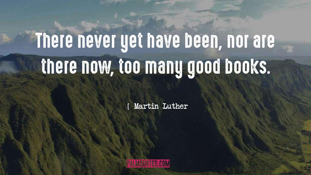 Good Books quotes by Martin Luther