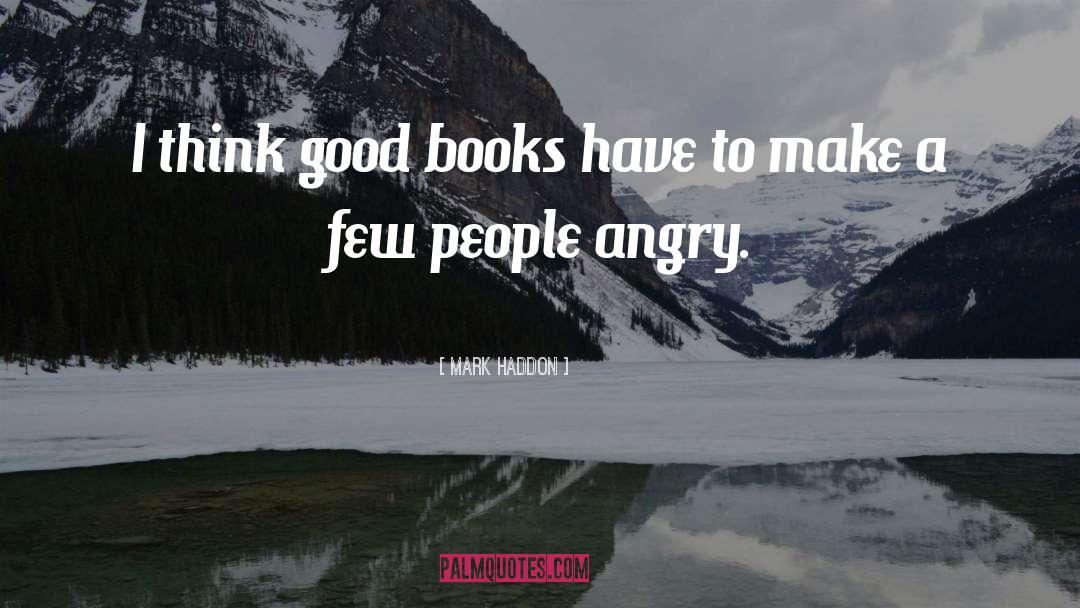 Good Books quotes by Mark Haddon