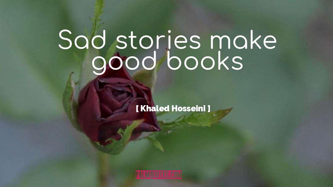 Good Books quotes by Khaled Hosseini