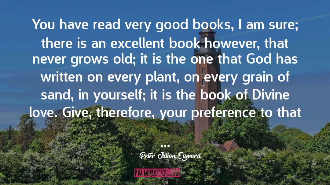 Good Books quotes by Peter Julian Eymard