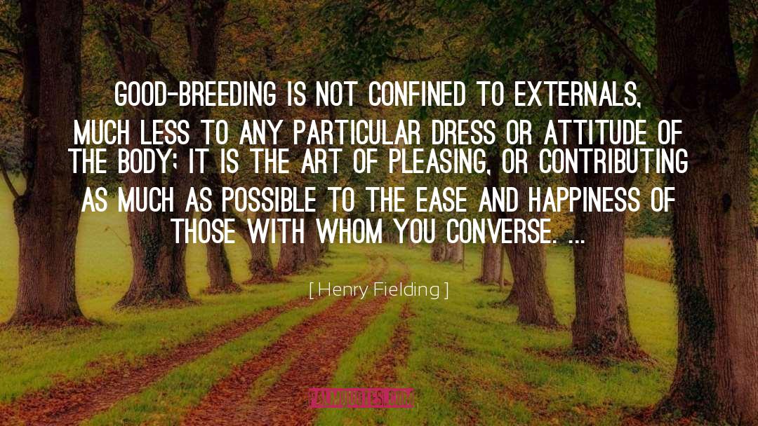 Good Breeding quotes by Henry Fielding