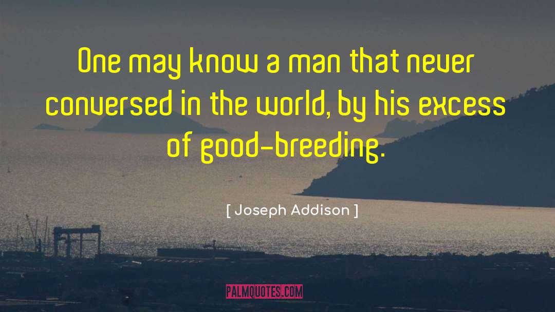 Good Breeding quotes by Joseph Addison