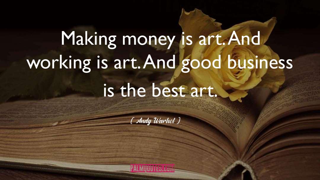 Good Business quotes by Andy Warhol