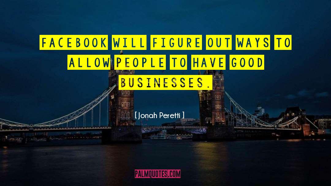 Good Business quotes by Jonah Peretti