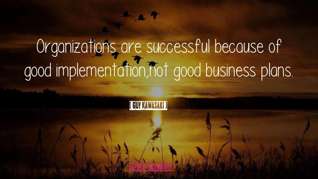 Good Business quotes by Guy Kawasaki